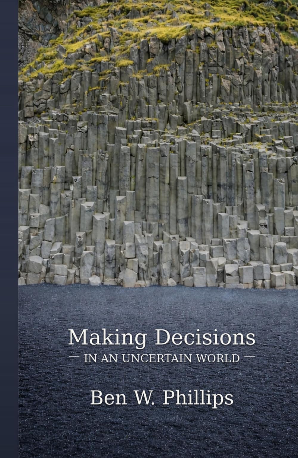 Making Decisions in an Uncertain World