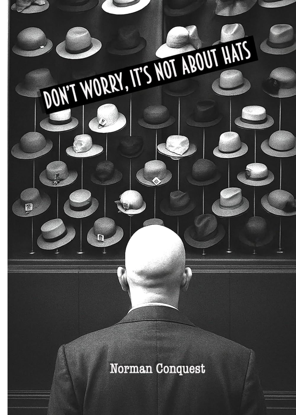 Don’t Worry, It’s Not about Hats