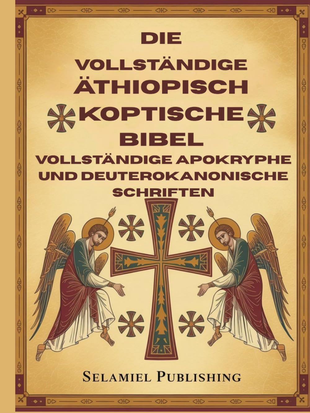 Die vollständige äthiopisch koptische Bibel: Vollständige apokryphe und deuterokanonische Schriften