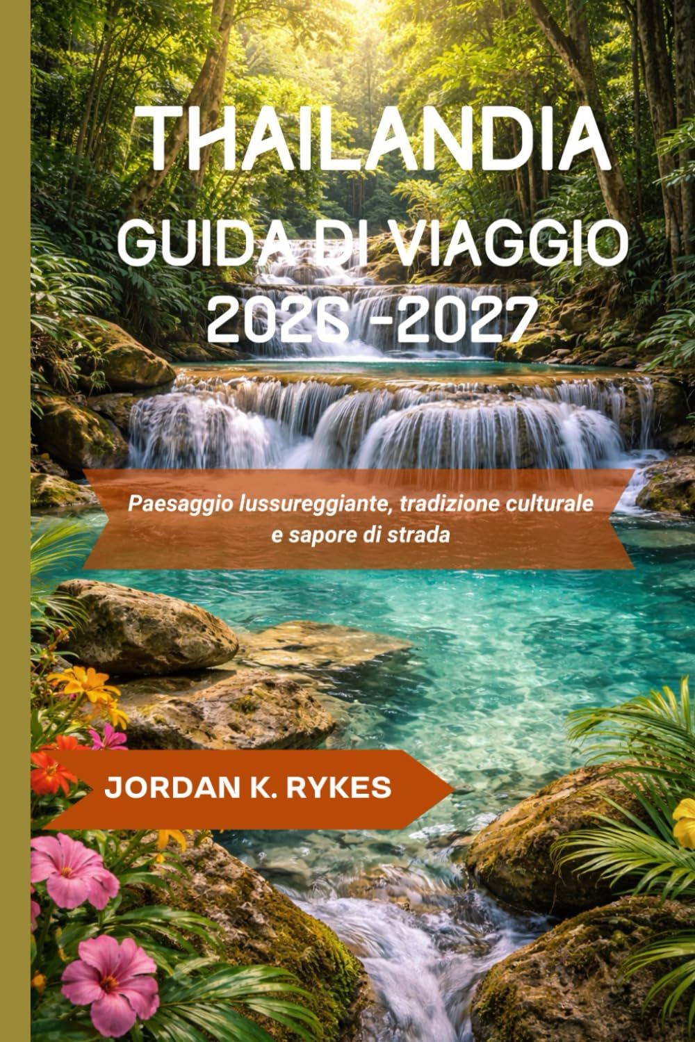 Thailandia Guida di viaggio 2026-2027