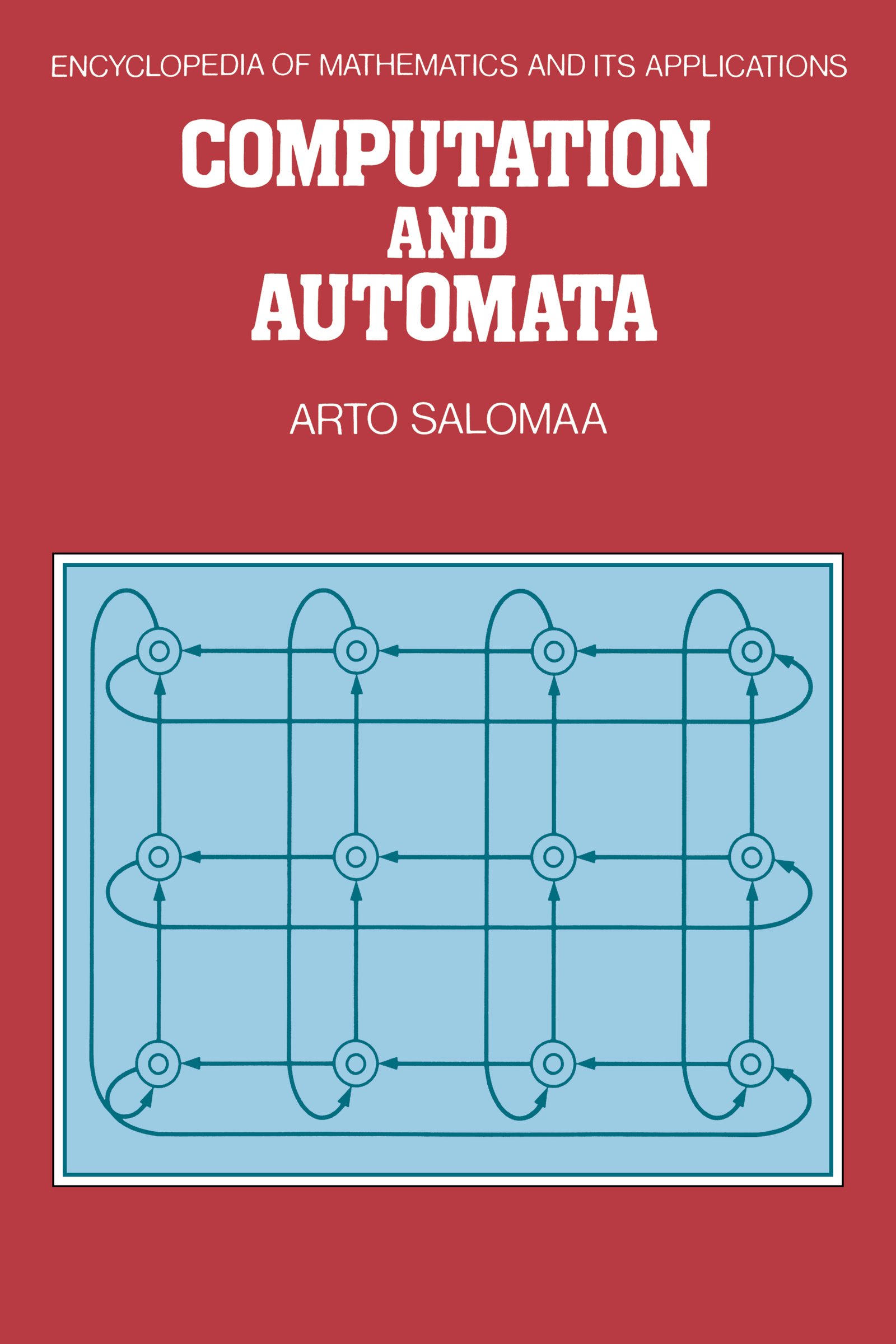 Computation and Automata (Encyclopedia of Mathematics and its Applications Book 25)