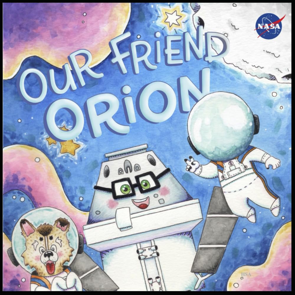 Our Friend Orion: NASA Artemis Moon to Mars
