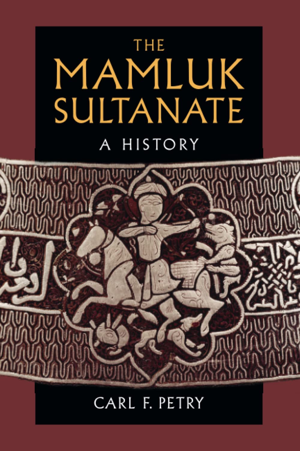 The Mamluk Sultanate: A History
