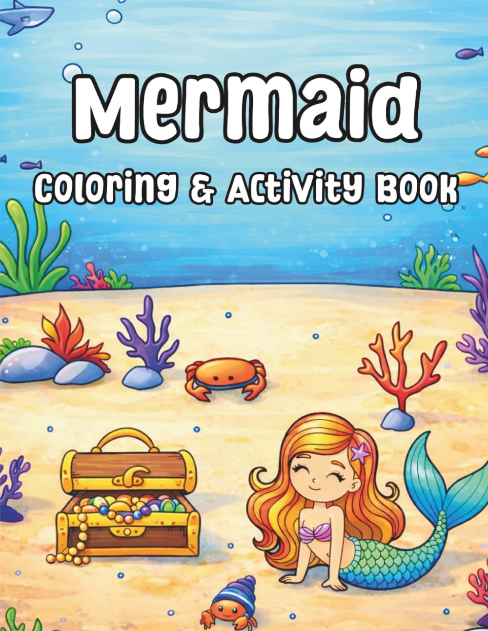 Mermaid Coloring Book: Dive Into a World of Mermaids, Magic & Fun!