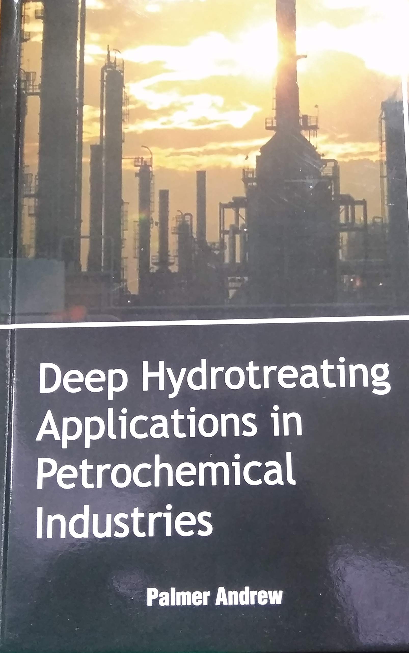 Deep Hydrotreating Applications In Petrochemical Industries