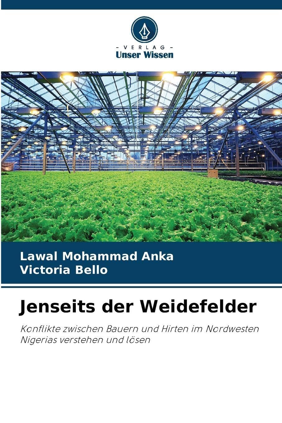 Jenseits der Weidefelder: Konflikte zwischen Bauern und Hirten im Nordwesten Nigerias verstehen und lösen