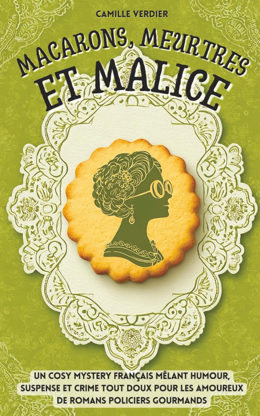 Macarons, meurtres et malice: Un cosy mystery français mêlant humour, suspense et crime tout doux pour les amoureux de romans policiers gourmands (Les enquêtes cosy de Amélia Hartwell)