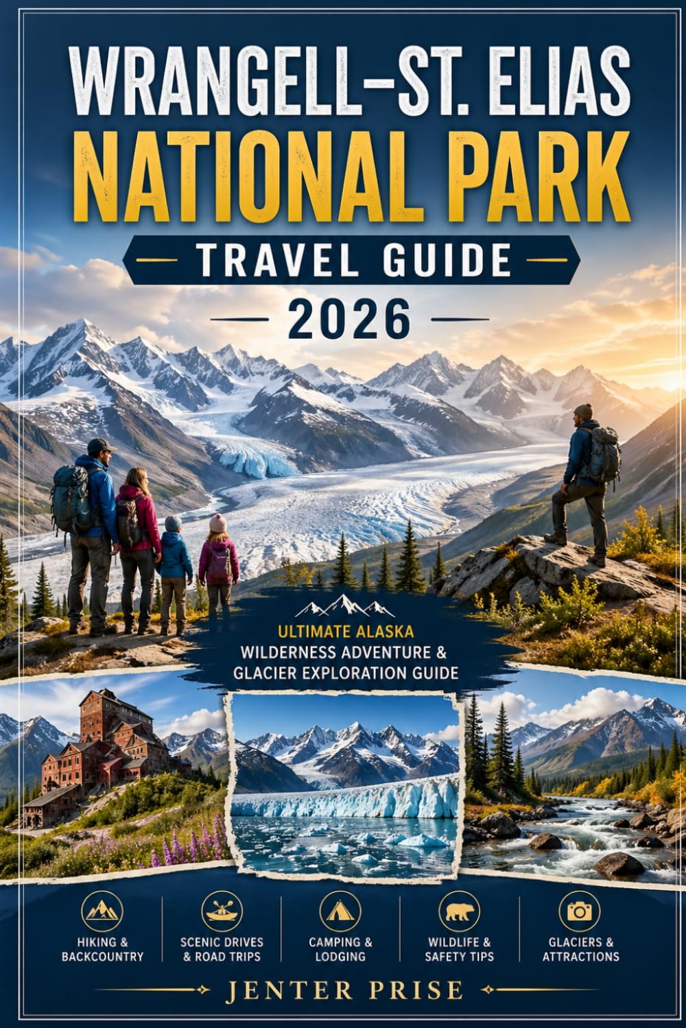 WRANGELL–ST. ELIAS NATIONAL PARK TRAVEL GUIDE 2026