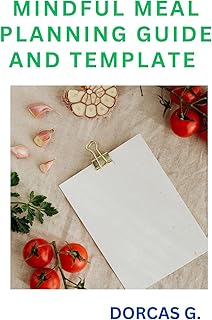 MINDFUL MEAL PLANNING GUIDE AND TEMPLATE