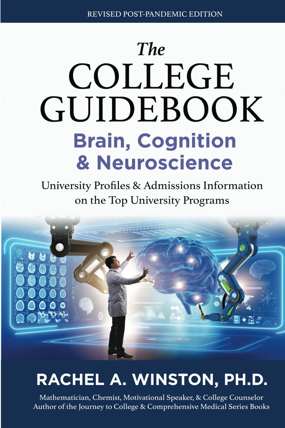 THE COLLEGE GUIDEBOOK: BRAIN, COGNITION, & NEUROSCIENCE: University Profiles & Admissions Information on the Top University Programs (The College Guide: Engineering Series)