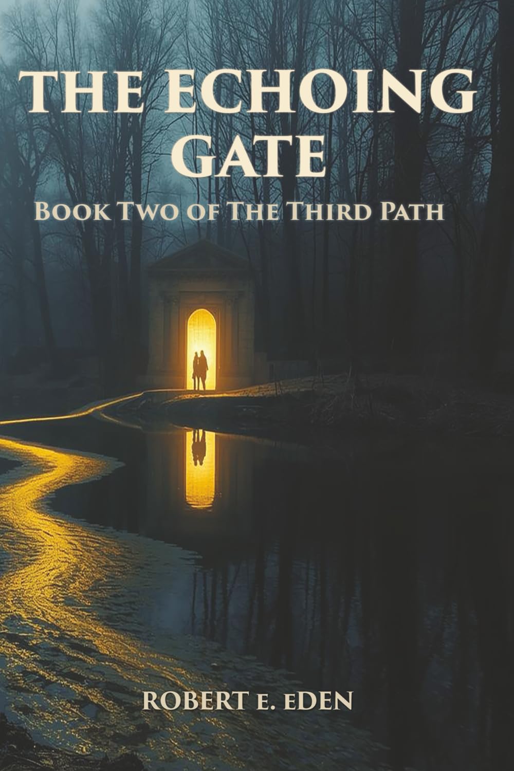 The Echoing Gate: Book Two of the Third Path