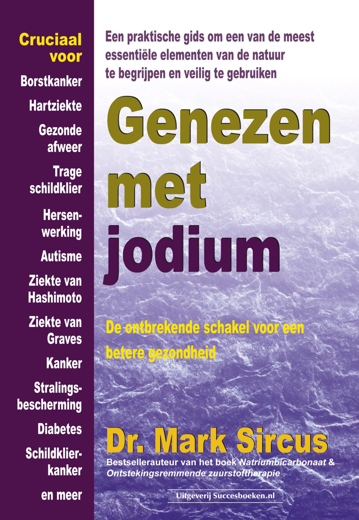 Genezen met jodium: de ontbrekende schakel voor een betere gezondheid