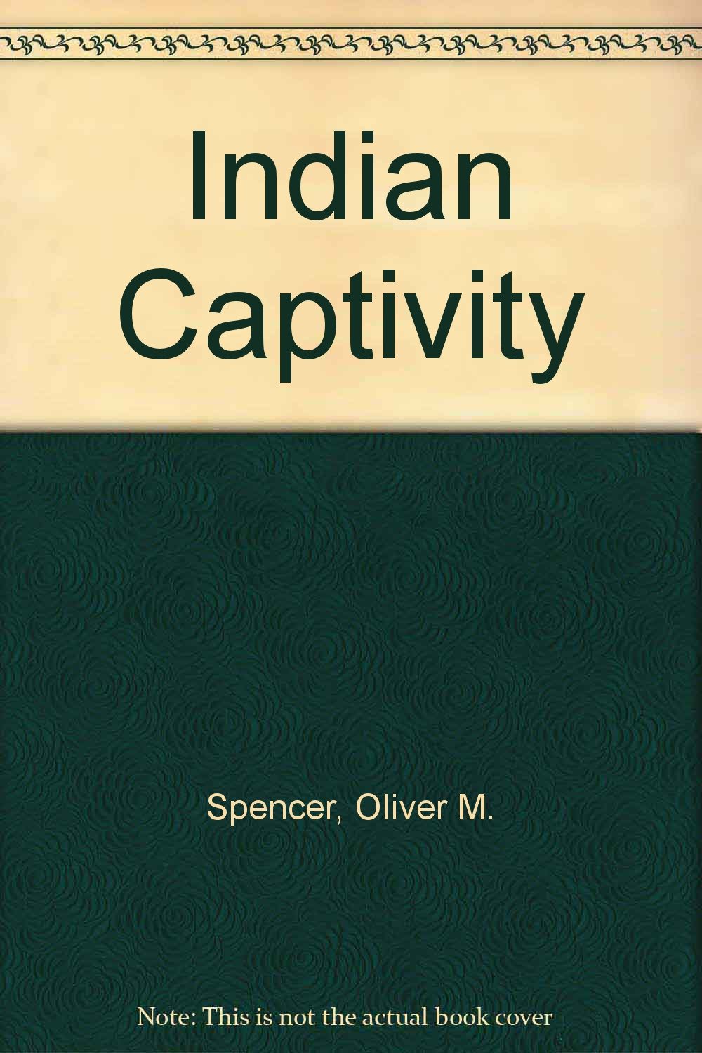Indian captivity (March of America facsimile series)