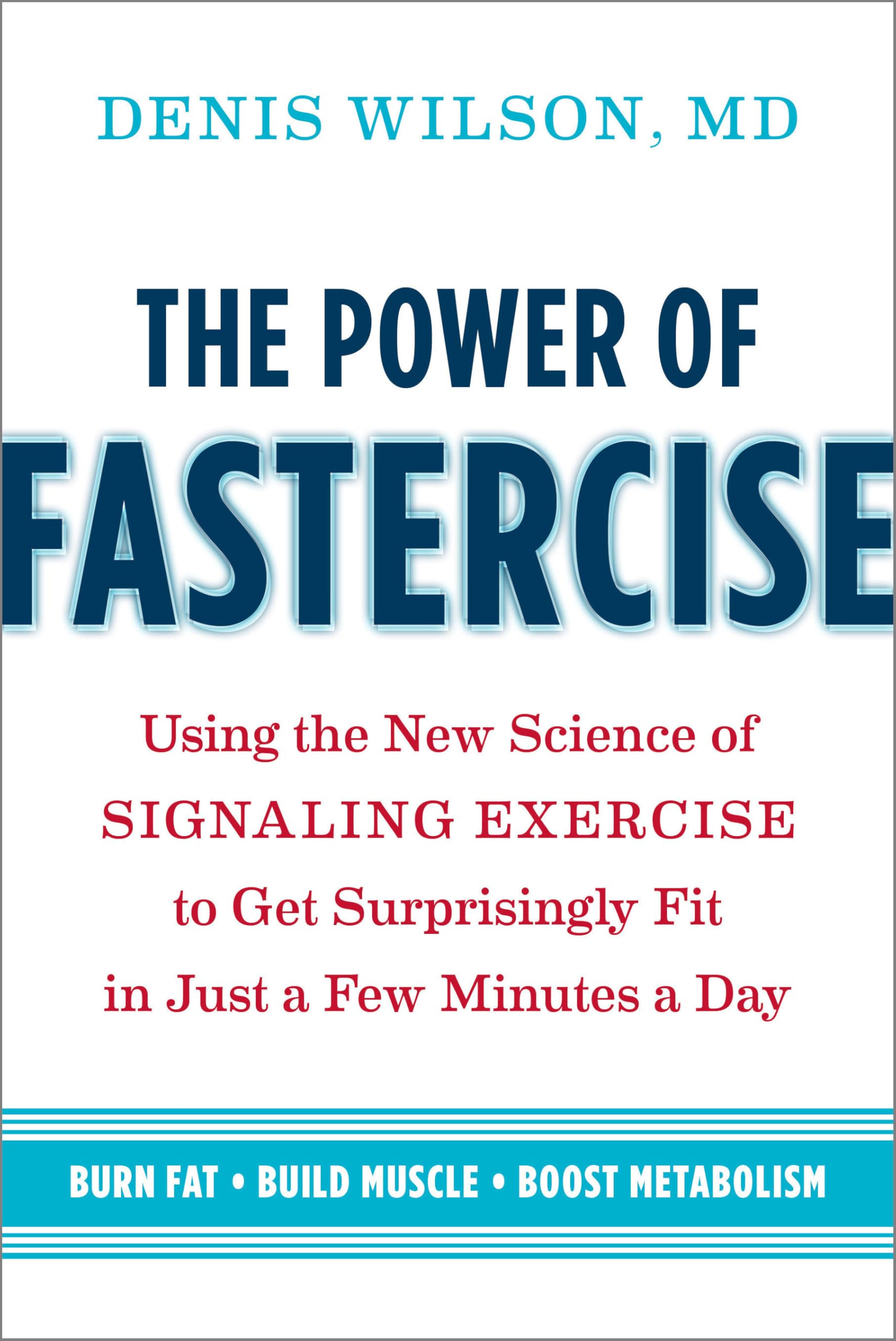 Buy The Power of Fastercise: Using the New Science of Signaling Exercise to Get Surprisingly Fit in Just a Few Minutes a Day — BookShops.in
