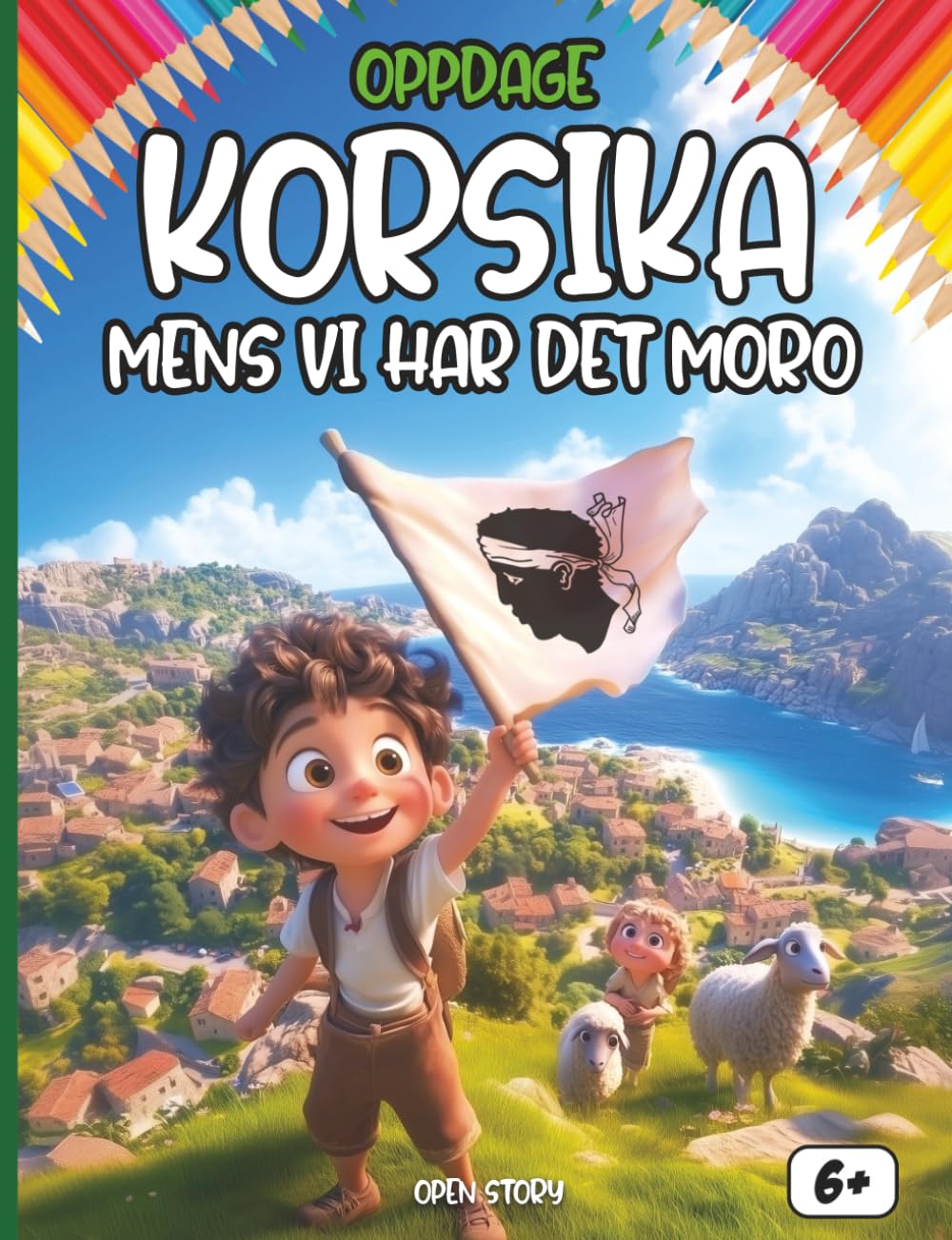 Oppdag Korsika mens vi har det gøy: En morsom og lærerik barnebok om Korsikas kultur, historie, tradisjoner og aktiviteter