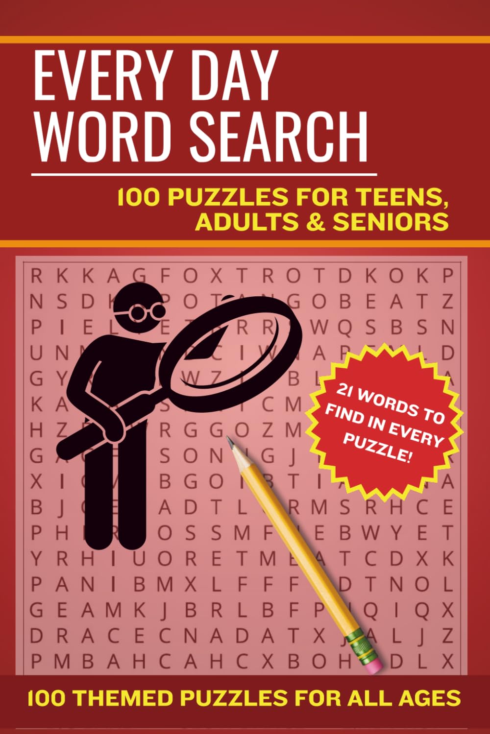 Every Day Word Search: 100 Puzzles for Teens, Adults and Seniors