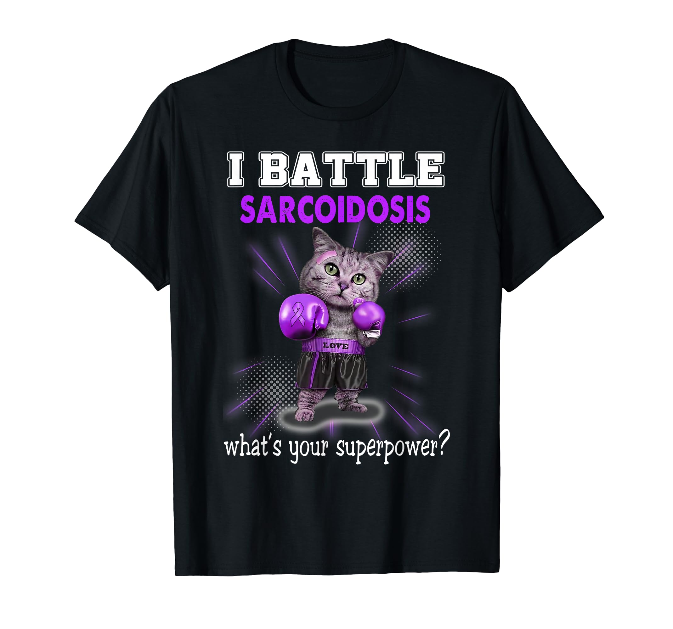 Sarcoidosis AwarenessI Battle Sarcoidosis Awareness T-ShirtOEKO-TEX STANDARD 100