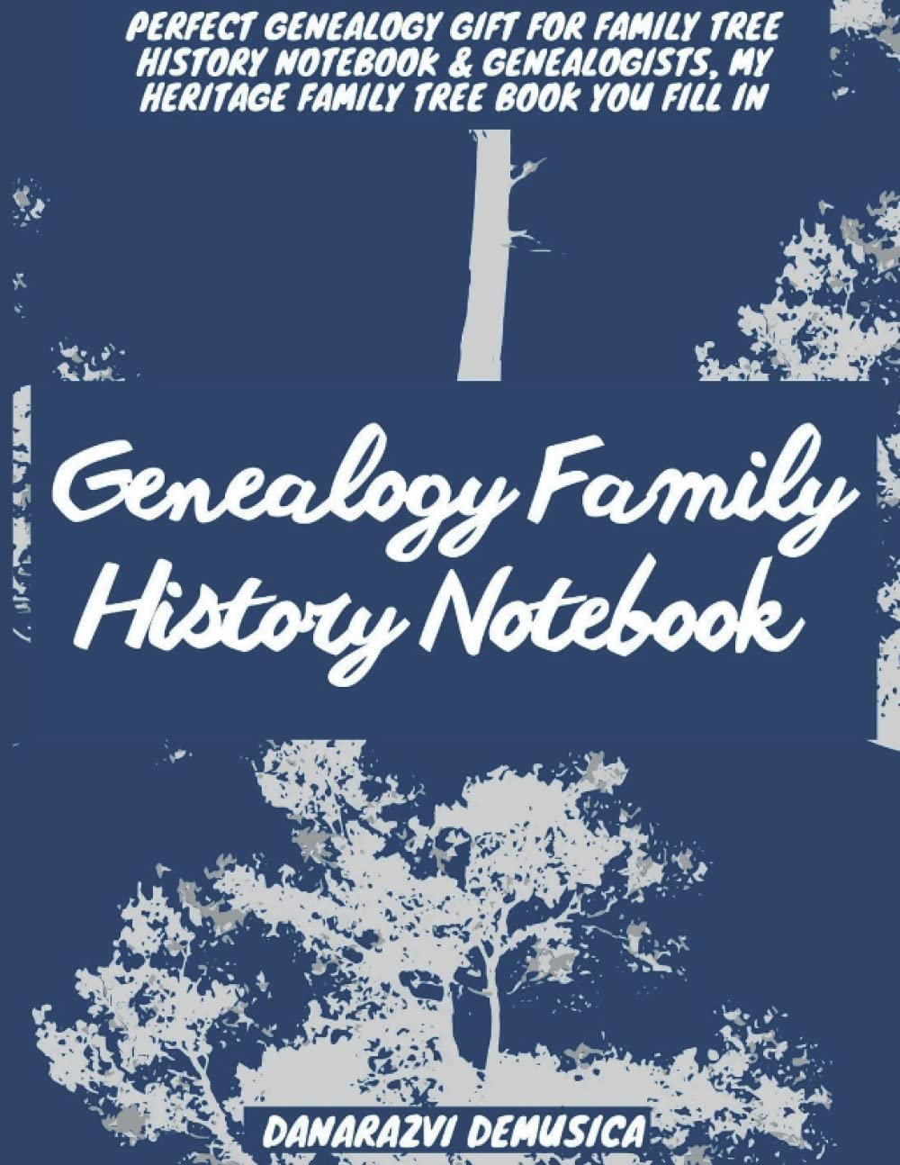 Genealogy Family History Notebook: Family Tree book/chart ancestry/history genealogy/generation notebook/ planner and journal geneaology.Perfect ... My Heritage Family Tree Book You Fill In