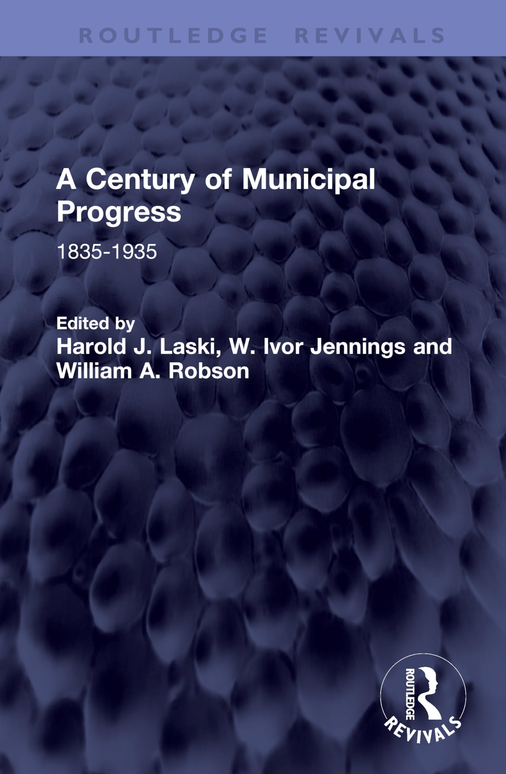 A Century of Municipal Progress: 1835-1935 (Routledge Revivals)