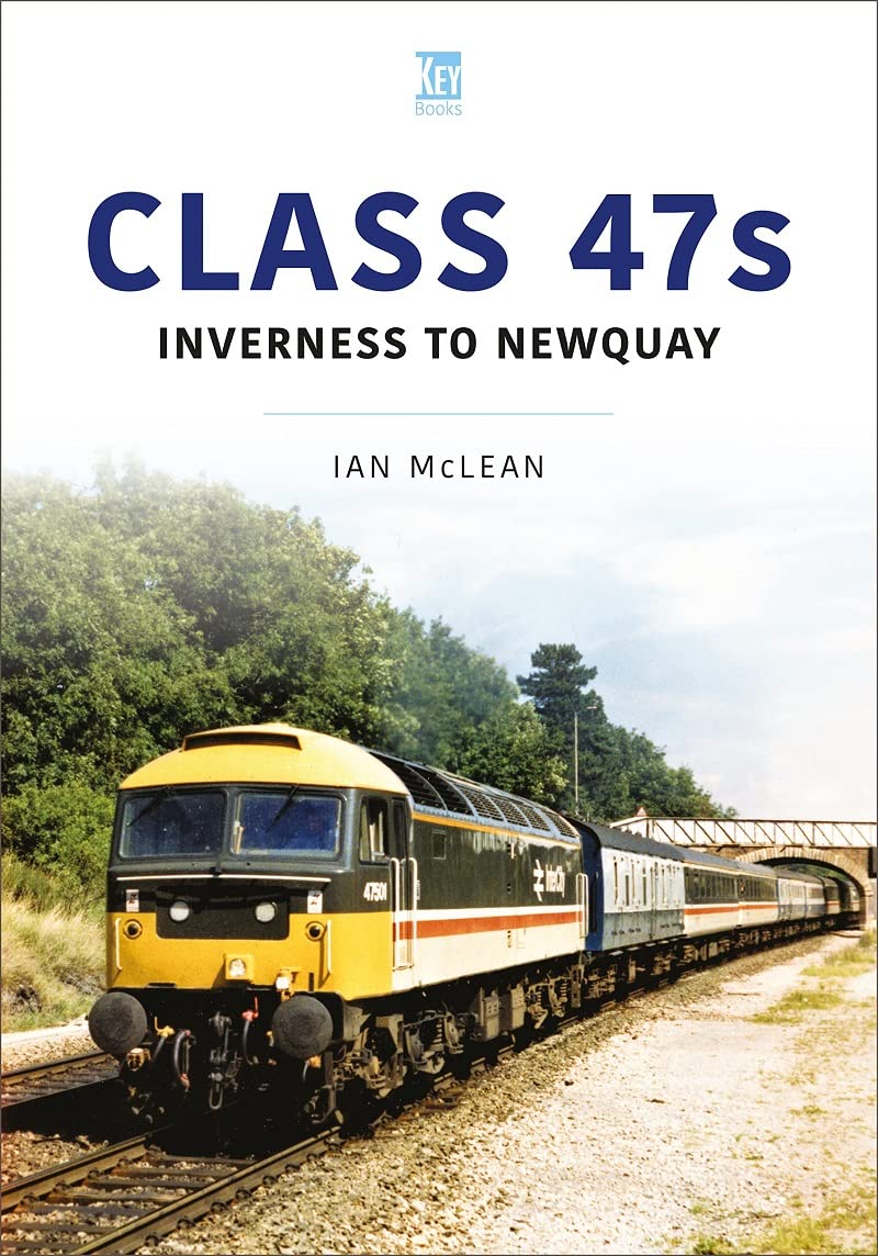 Class 47s: Inverness to Newquay 1987-88 by Ian McLean (Paperback Book)