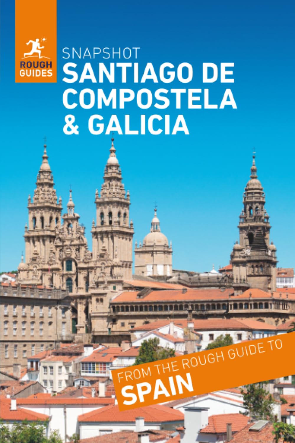 Rough Guides Snapshot Santiago de Compostela & Galicia (Travel Guide)