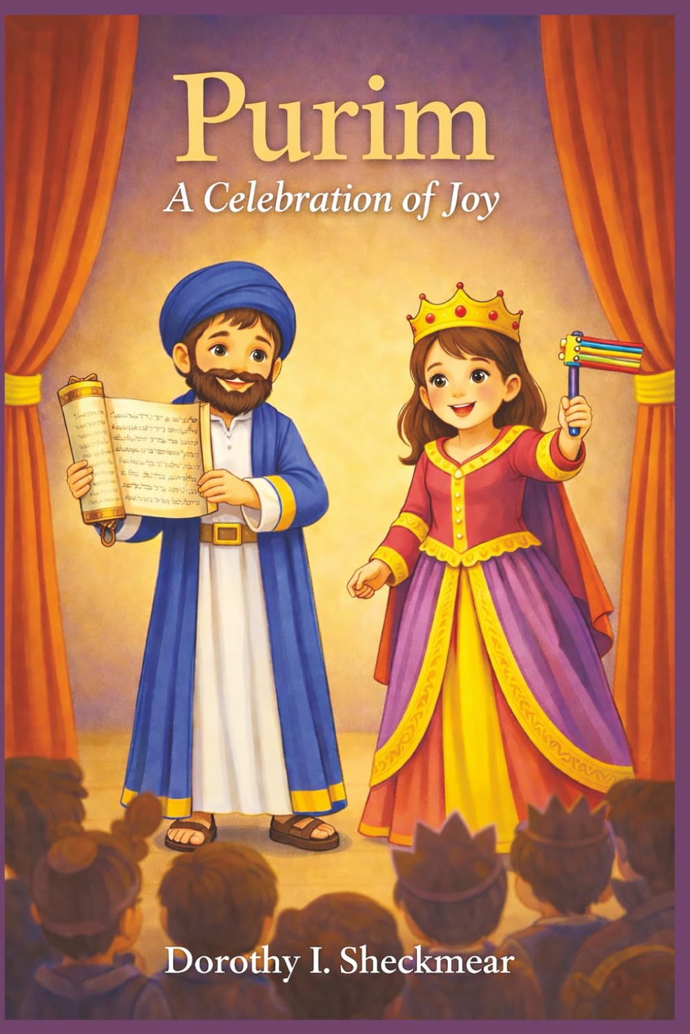 Purim: A Celebration of Joy: A Purim Story for Young Children (Jewish Holiday Adventures for Kids)