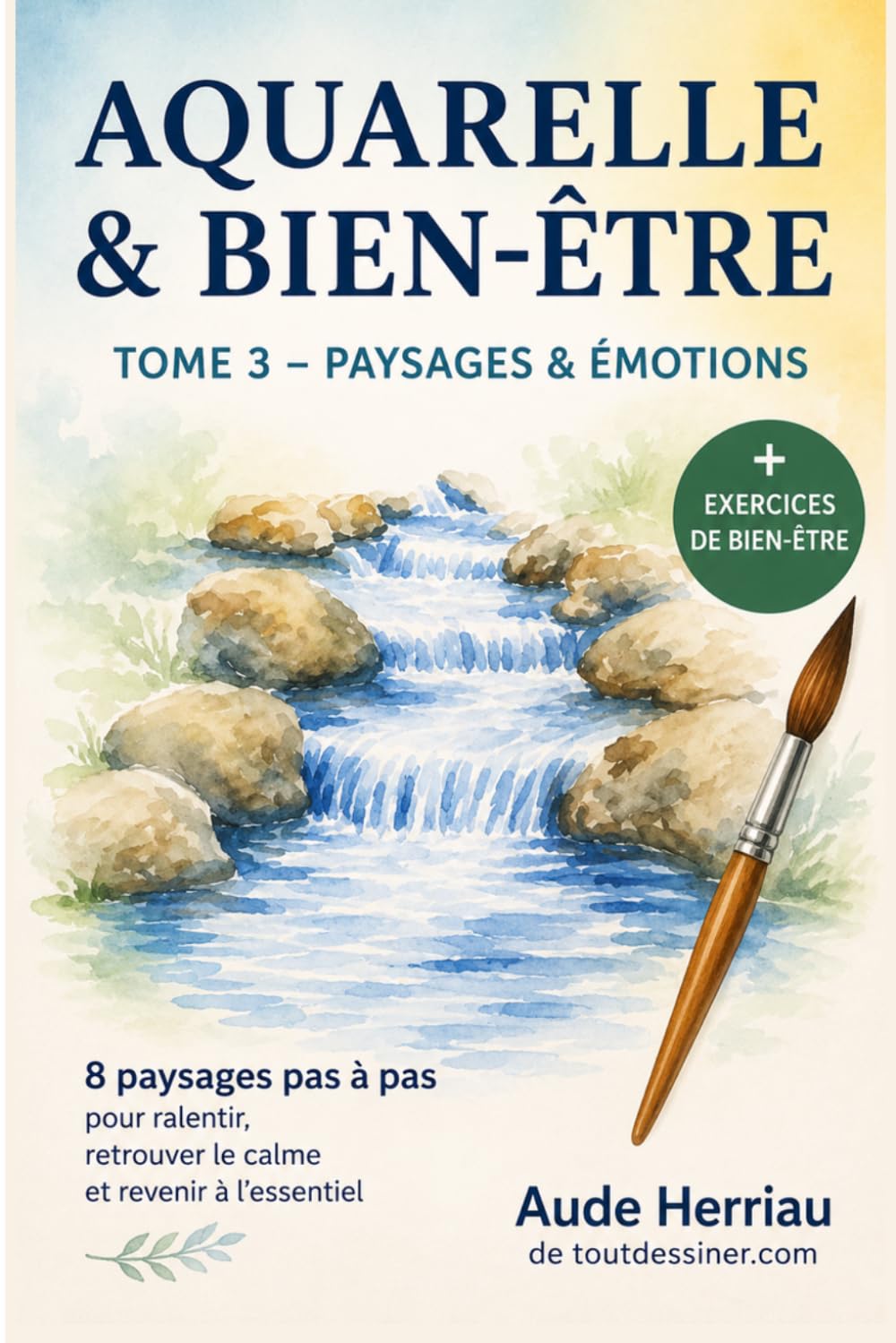 Aquarelle & bien-être tome 3: les paysages