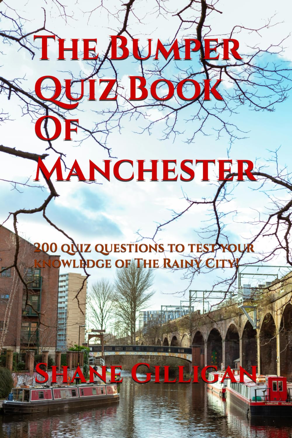 The Bumper Quiz Book Of Manchester: 200 quiz questions to test your knowledge of The Rainy City!