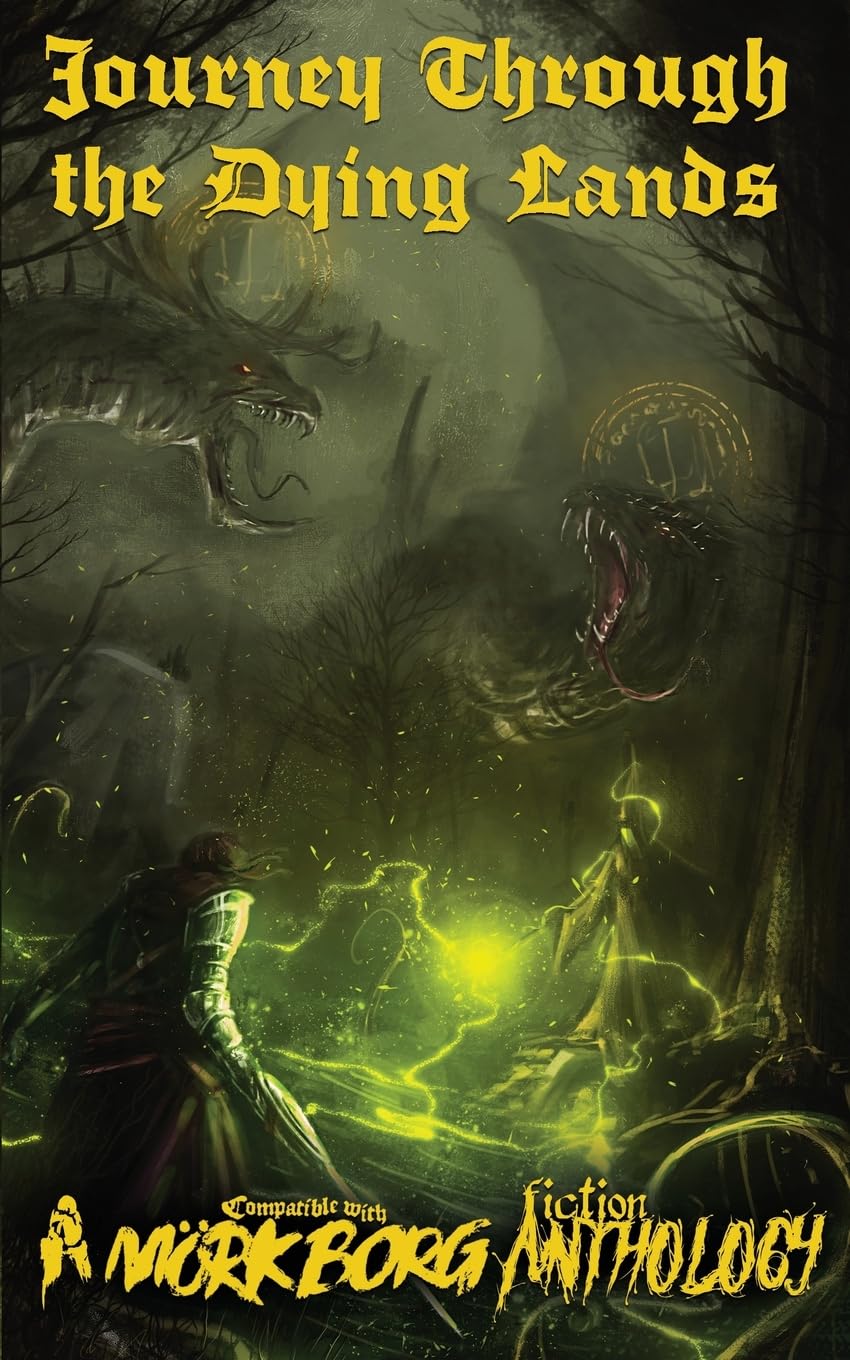 Cover of Journey Through the Dying Lands: A Mörk Borg Fiction Anthology