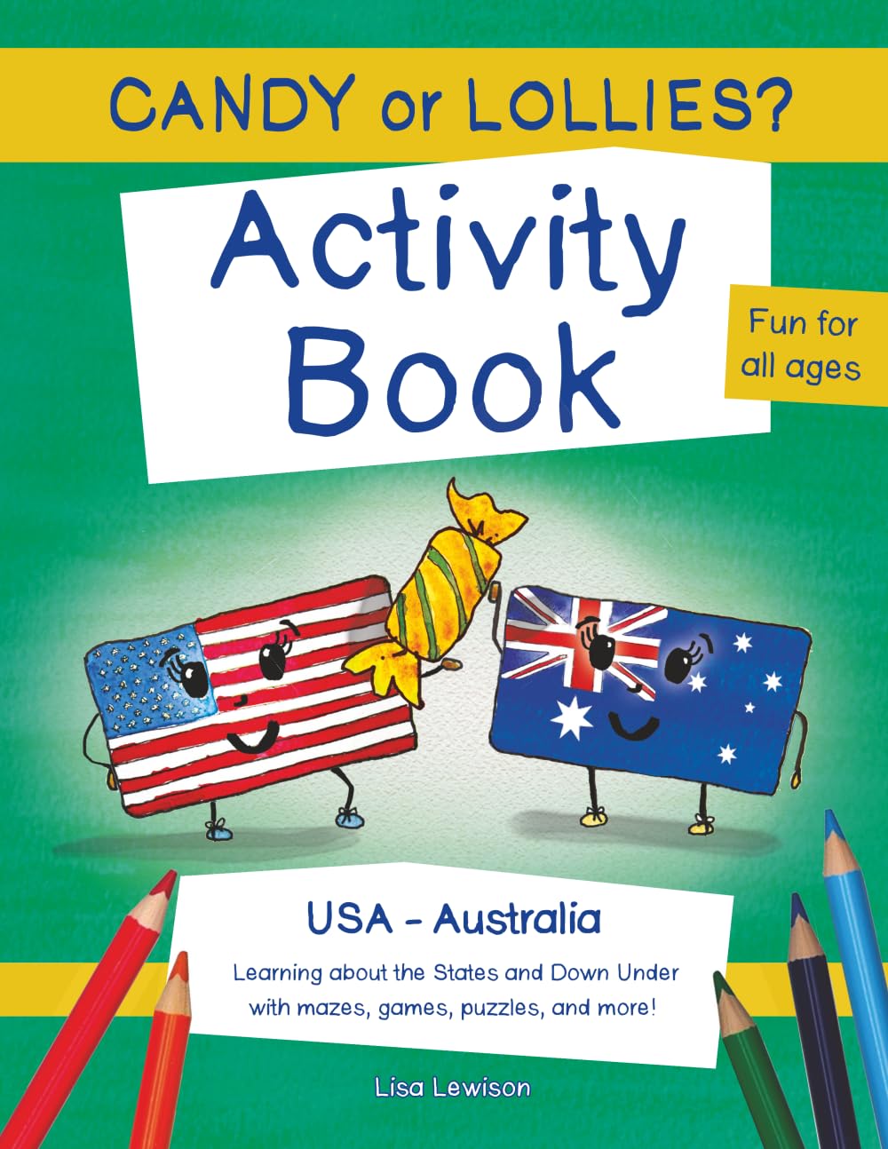 Candy or Lollies?: Activity Book: USA-Australia: Learning about both countries with mazes, games, puzzles, and more!