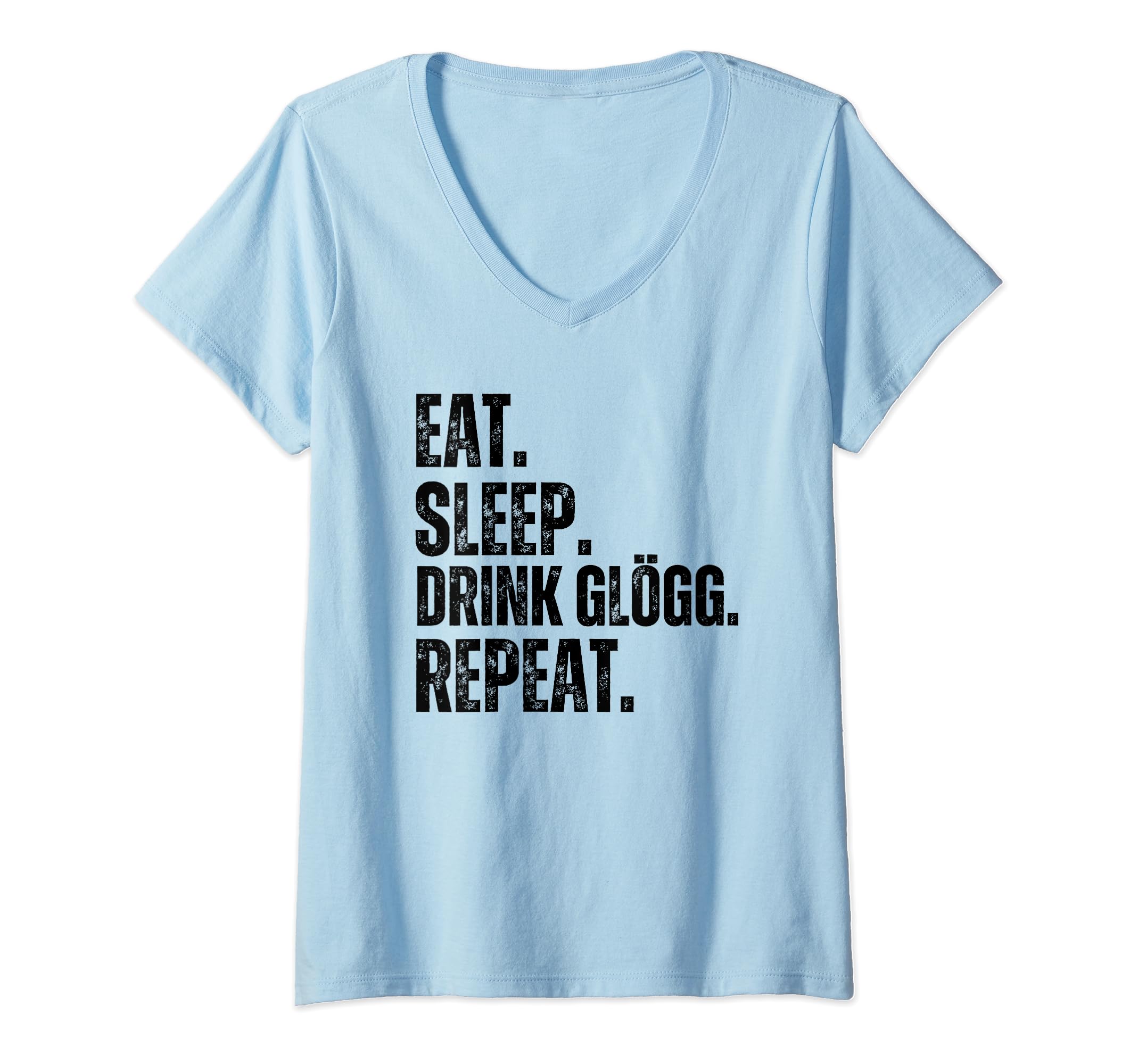 Eat Sleep. Drink Glögg. Repeat. funny advent Glögg Christmas V-Neck T-Shirt