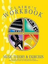 CLAIRE'S WORKBOOK MUSIC THEORY AND EXERCISES