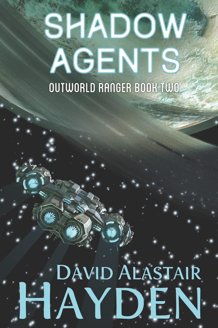 Shadow Agents: The Benevolency Universe: 3 (Outworld Ranger)