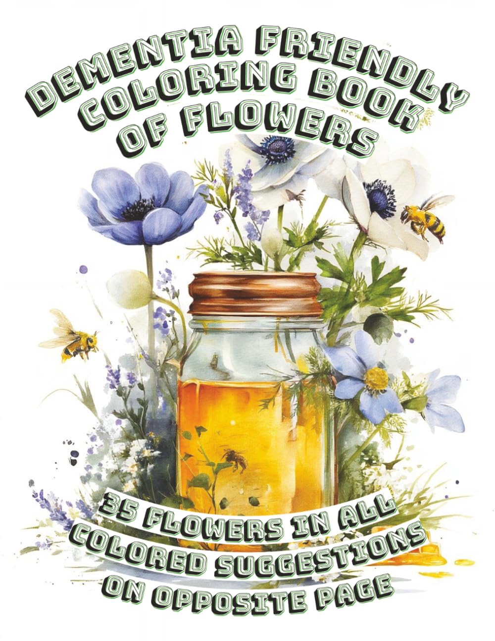 Dementia Friendly Coloring Book of Flowers: Large Simple Designs with Colored Illustrations on Opposite Page