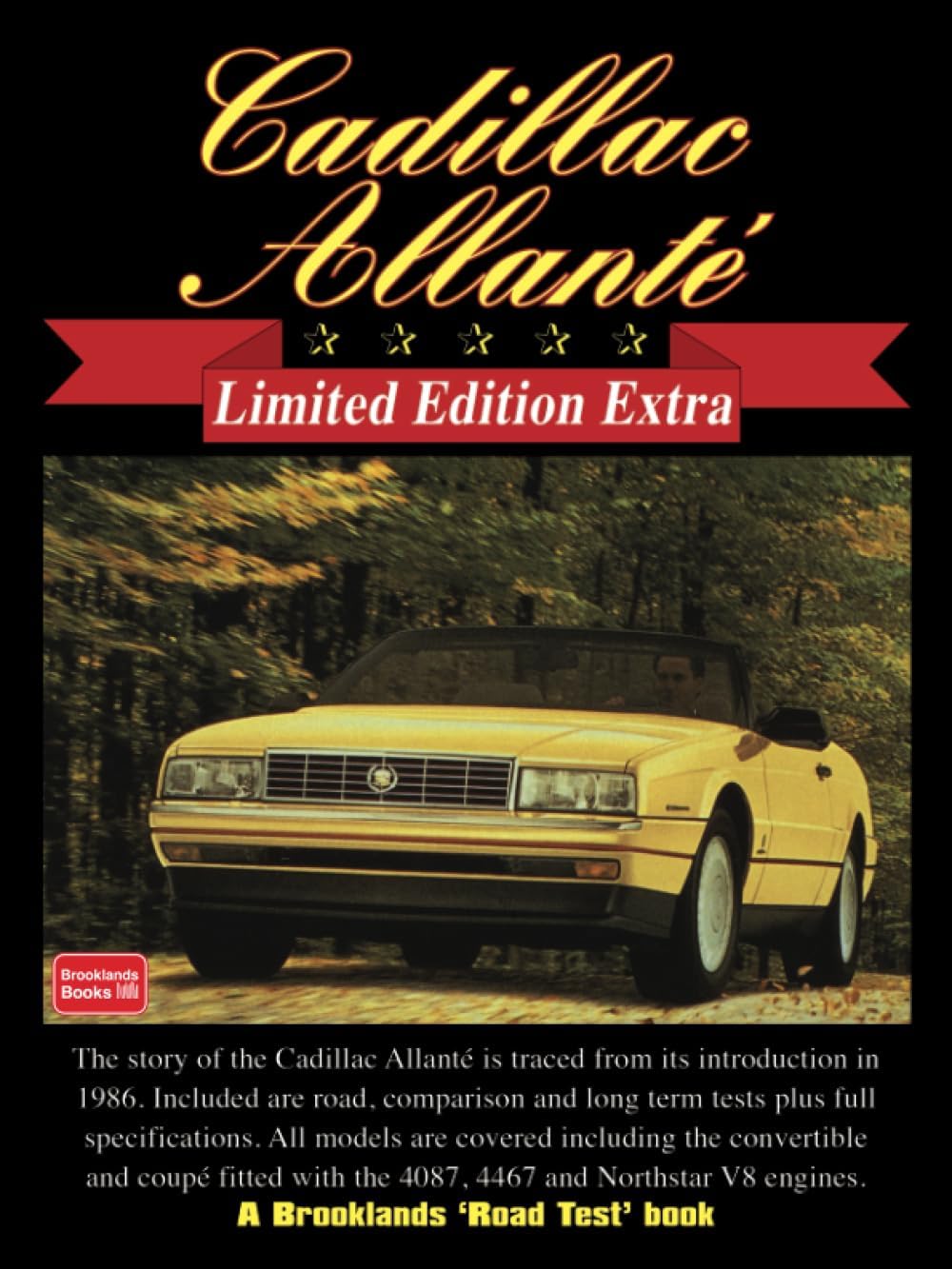 Cadillac Allanté Limited Edition Extra: Road Test Book: A Compilation of Road and Comparison Tests, Specification Data and Model Introductions