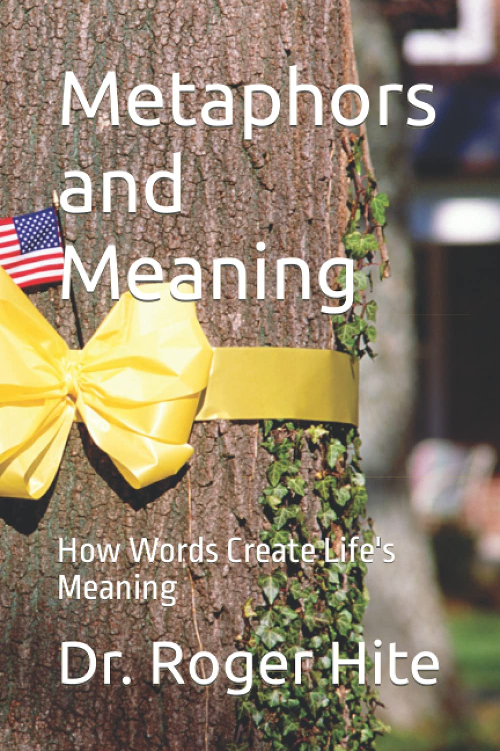 Metaphors and Meaning: How Words Create Life's Meaning