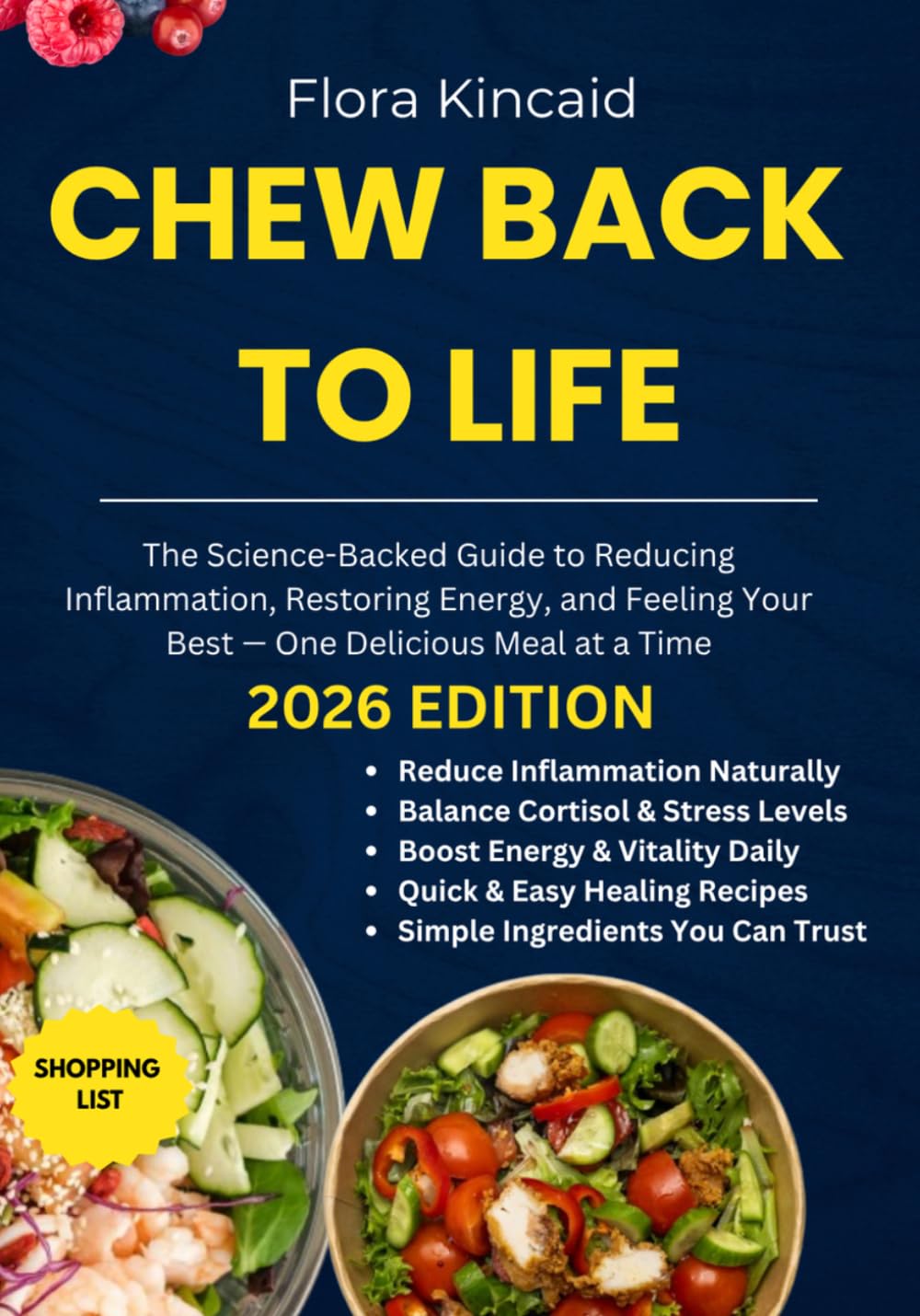 CHEW BACK TO LIFE: The Science-Backed Guide to Reducing Inflammation, Restoring Energy, and Feeling Your Best — One Delicious Meal at a Time