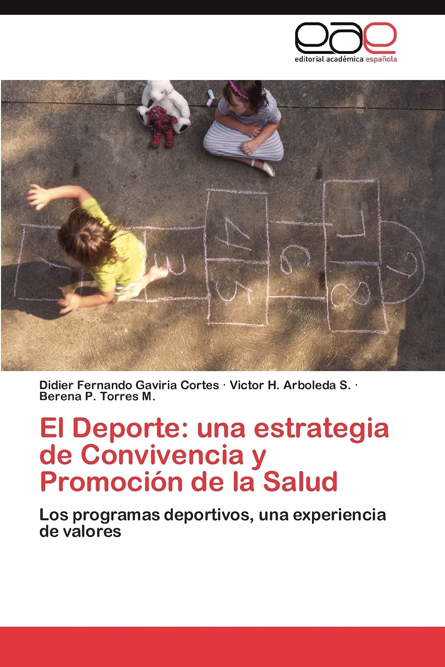 El Deporte: una estrategia de Convivencia y Promoción de la Salud: Los programas deportivos, una experiencia de valores