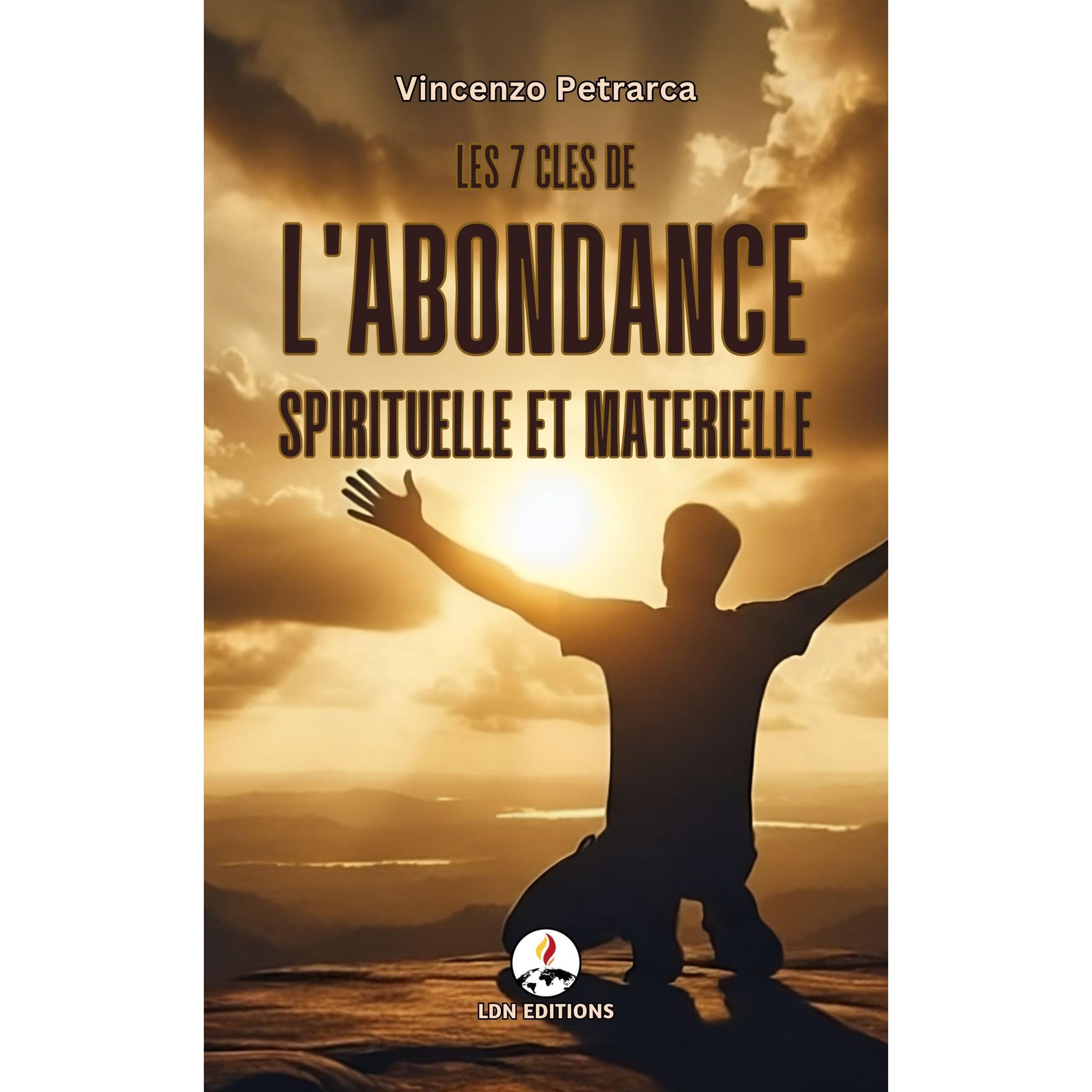 Les 7 clés de l'abondance spirituelle et matérielle