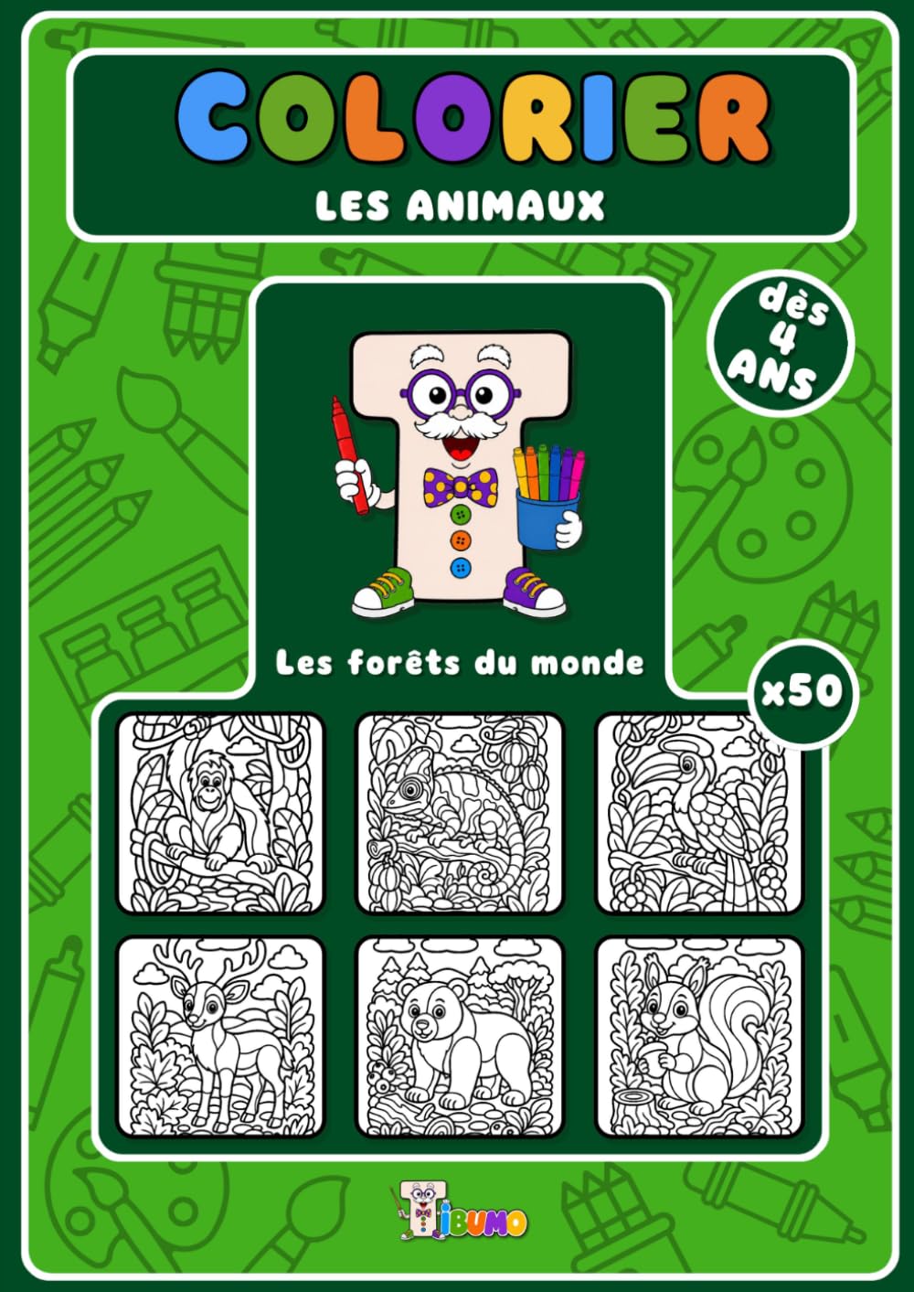 Colorier les animaux: Les forêts du monde (dès 4 ans)