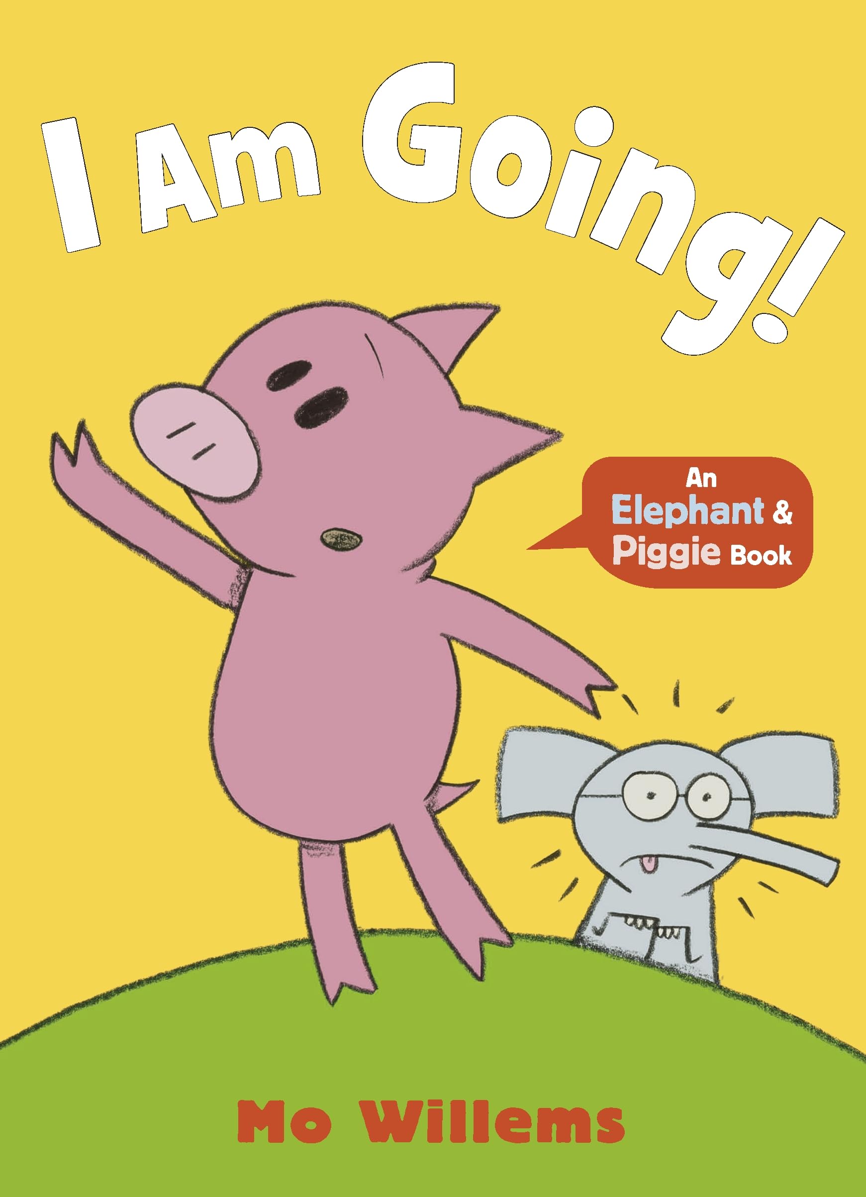 Mo Willems I Am Going! Paperback Book