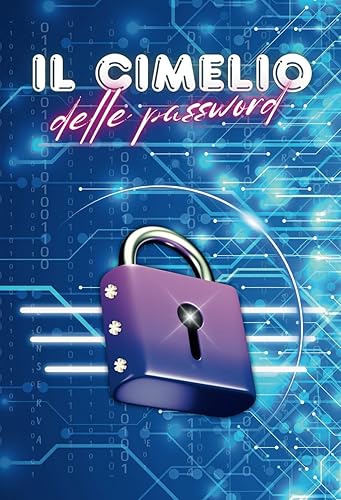 Il Cimelio delle Password: Libro per conservare in maniera organizzata le password con Indice Rapido a colori