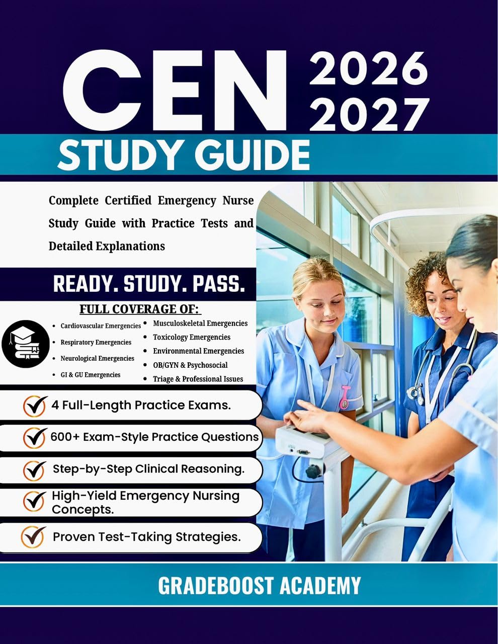 CEN Study Guide 2026-2027: Complete certified emergency nurse exam prep with Targeted Practice Questions, Full-Length Tests, Detailed Explanations, & Proven Strategies to Pass on Your First Try      Kindle Edition