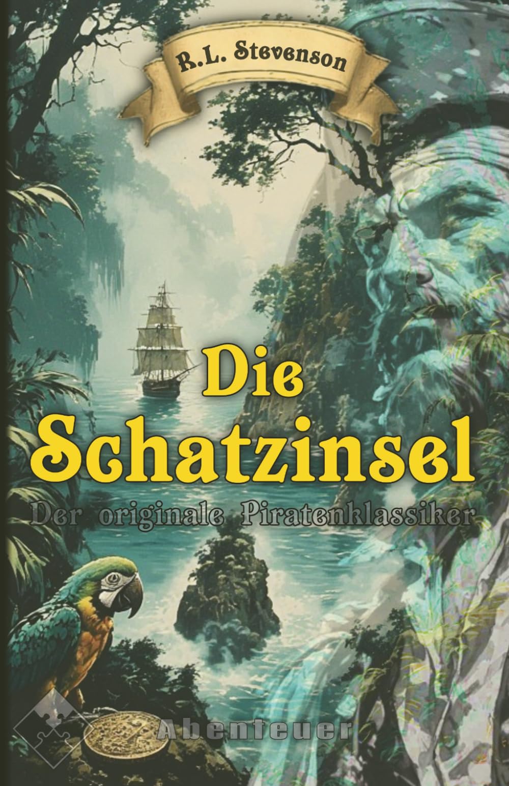 Die Schatzinsel (komplett neu illustriert): Der originale Piratenklassiker