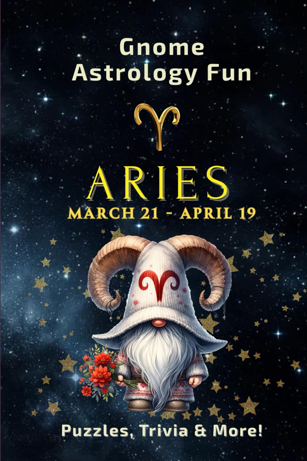 GNOME ASTROLOGY FUN - ARIES: 122 Puzzles, Trivia and Astrological Insights for Adults and Seniors (GNOME ASTROLOGY FUN: The Zodiac Collection)