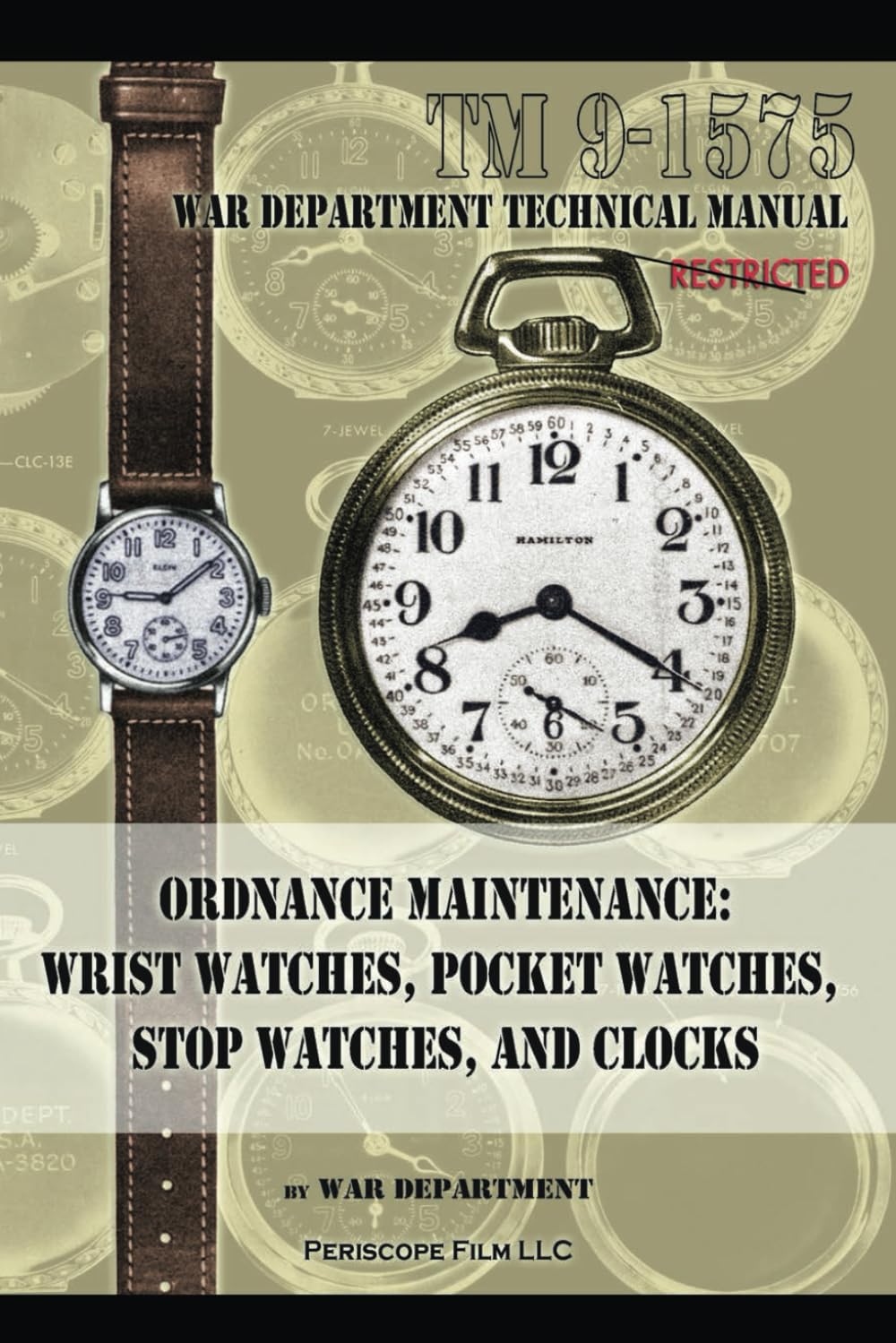Ordnance Maintenance: Wrist Watches, Pocket Watches, Stop Watches and Clocks
