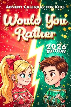 Kids Advent Calendar Would You Rather. 24 Days of Super Silly, Fun, and Challenging Questions for Christmas, with Jokes and Activities | Book for Ages 6 12