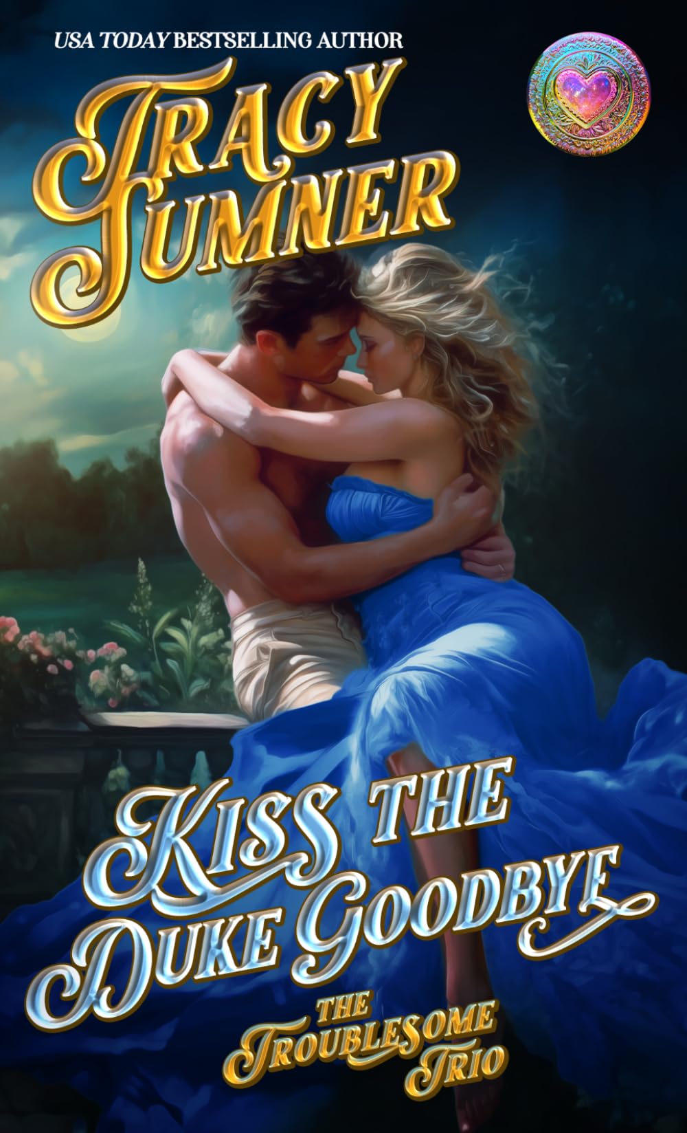 Kiss the Duke Goodbye (The Troublesome Trio)