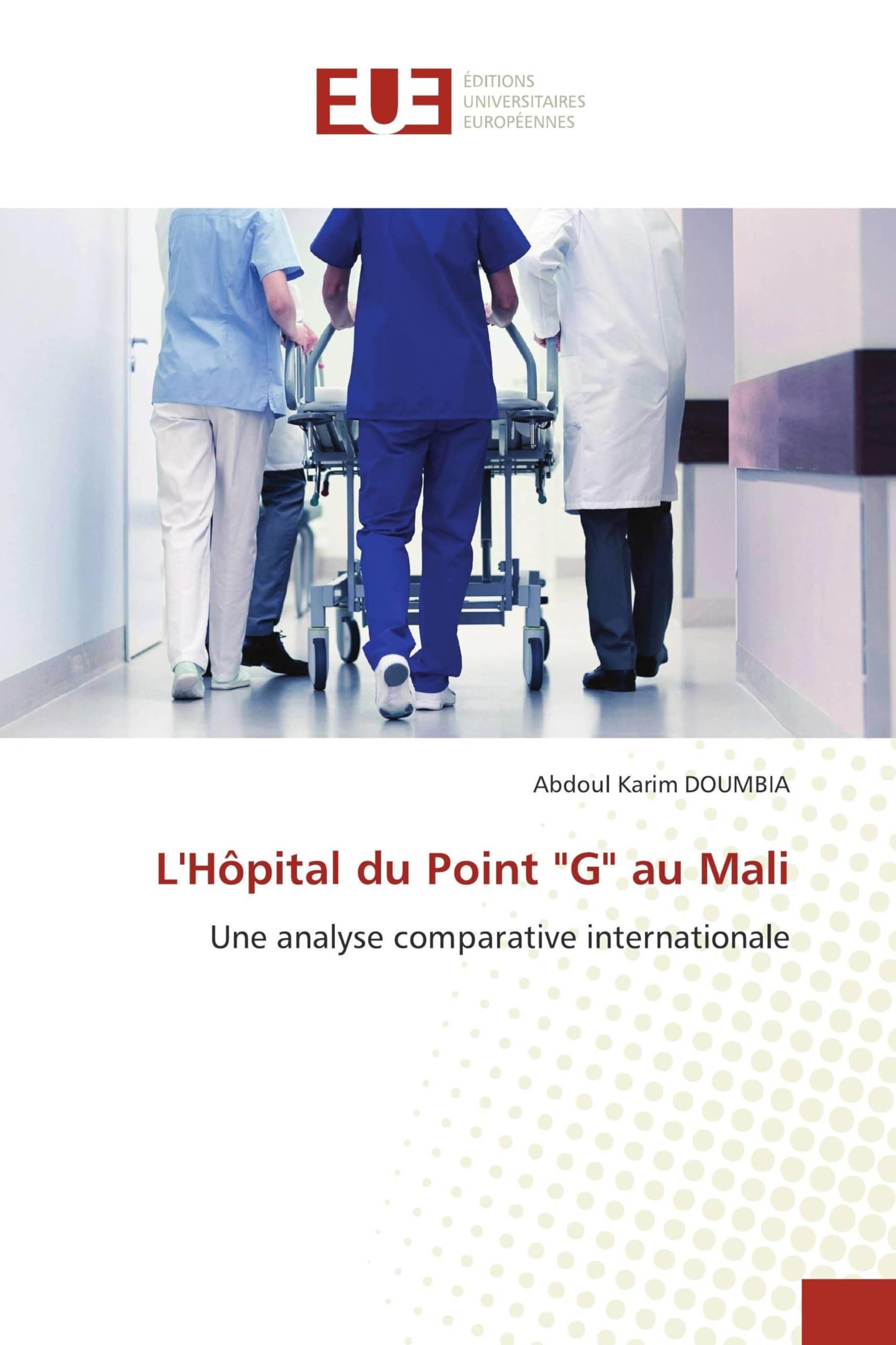 L'Hôpital du Point "G" au Mali: Une analyse comparative internationale
