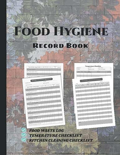 Food Hygiene Record Book: Kitchen Cleaning Checklist , Food Temperature Log Book With Inventory Count, Food waste log, Perfect For Business, Cafe, Hotel, Cuisine Outlets